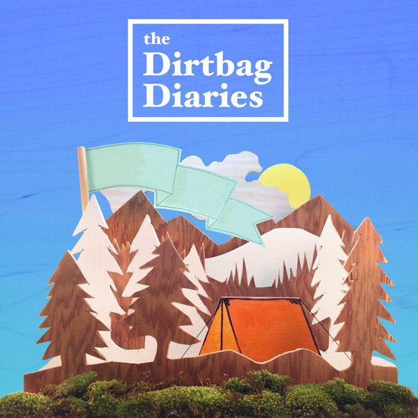 The Dirtbag Diairies Podcast