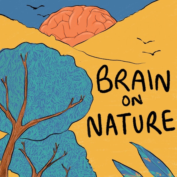 Brain On Nature Podcast