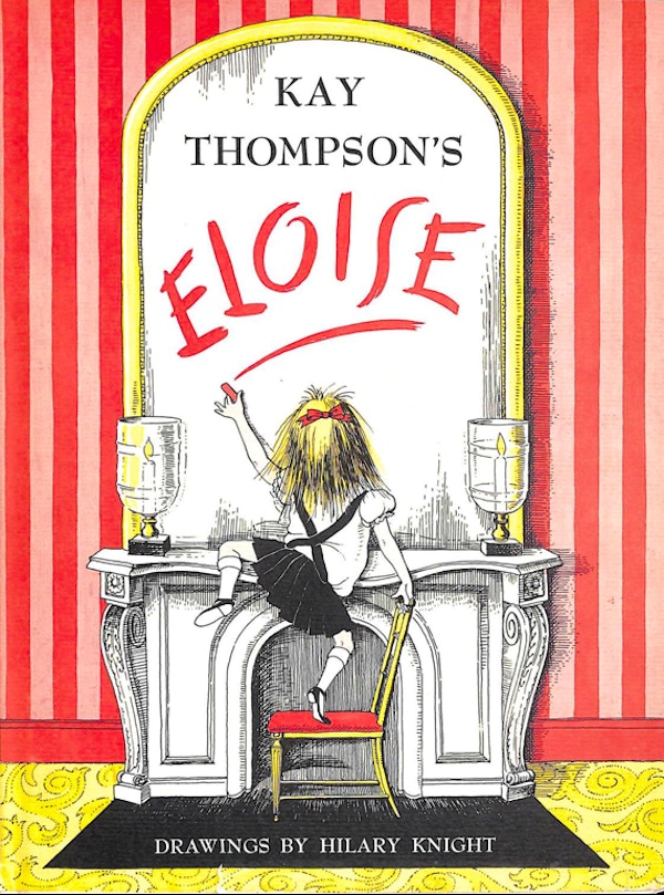 Eloise By Kay Thompson