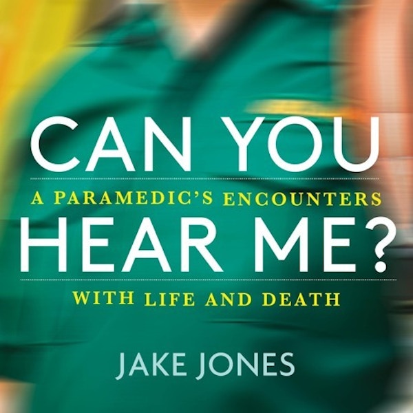 Can You Hear Me - An NHS Paramedic