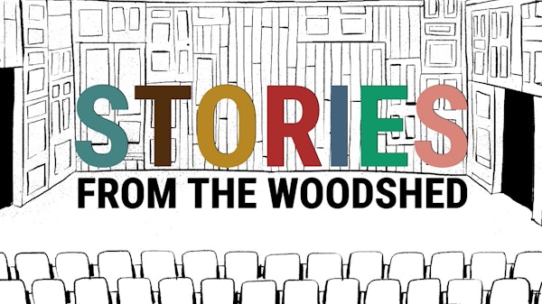 Stories From The Woodshed