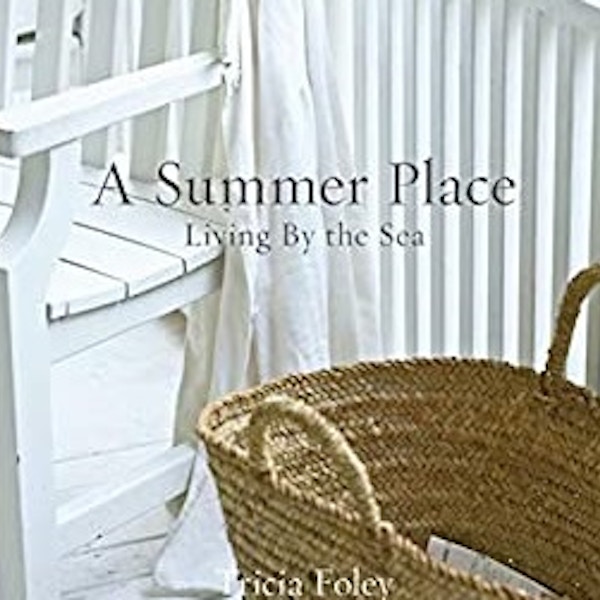 Waterstones A Summer Place: Living By The Sea, Tricia Foley, £40