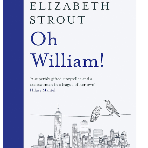 Elizabeth Strout, Oh William!, £14.99 In the latest of Elizabeth Strout’s novels, our old friend Lucy Barton reunites with her first husband in a tale of love, loss and family secrets. Essential reading – provided the recipient has read what’s come before.