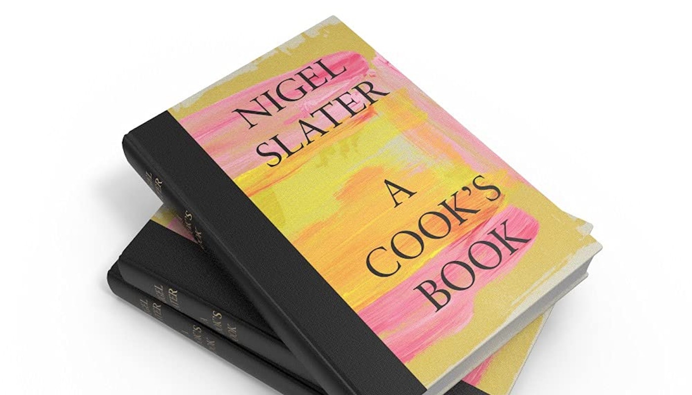 Nigel Slater A Cooks Book