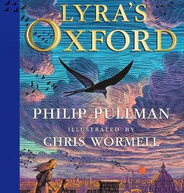 Philip Pullman Lyra’s Oxford, £14.99