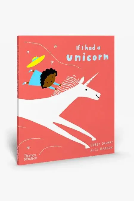 If I Had A Unicorn Gabby Dawnay, Alex Barrow, £7.99
