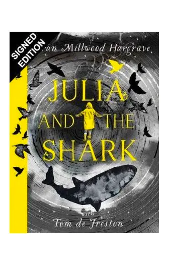 Julia And The Shark, £12.99 Kiran Millwood Hargrave