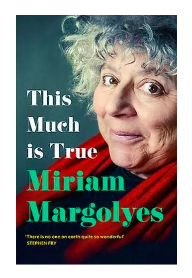 This Much Is True, £20 Miriam Margolyes
