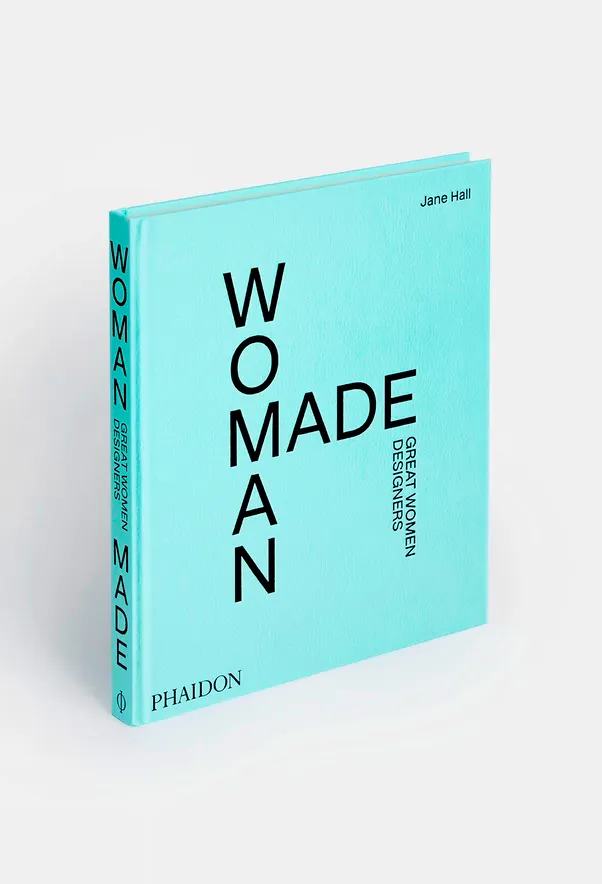 Woman Made: Great Women Designers, £39.95 Jane Hall