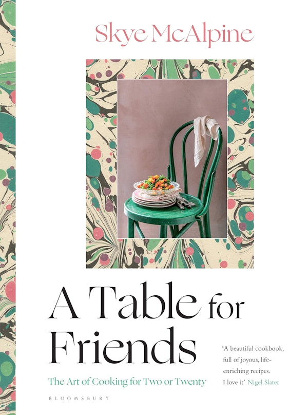 A Table For Friends By Skye McAlpine