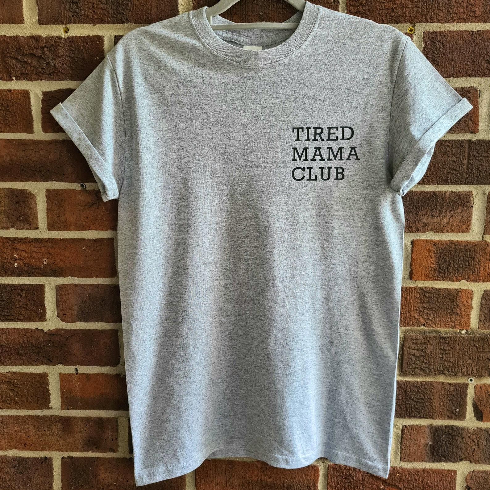 Tired Mama Club T-Shirt £9.99