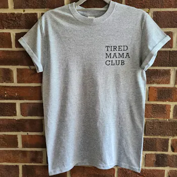 Tired Mama Club T-Shirt