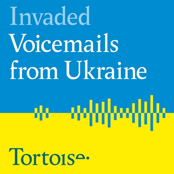 Invaded- Voicemails From Ukraine