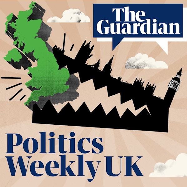 The Guardian - Weekly Politics UK