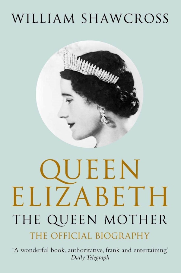 Queen Elizabeth The Queen Mother- The Official Biography