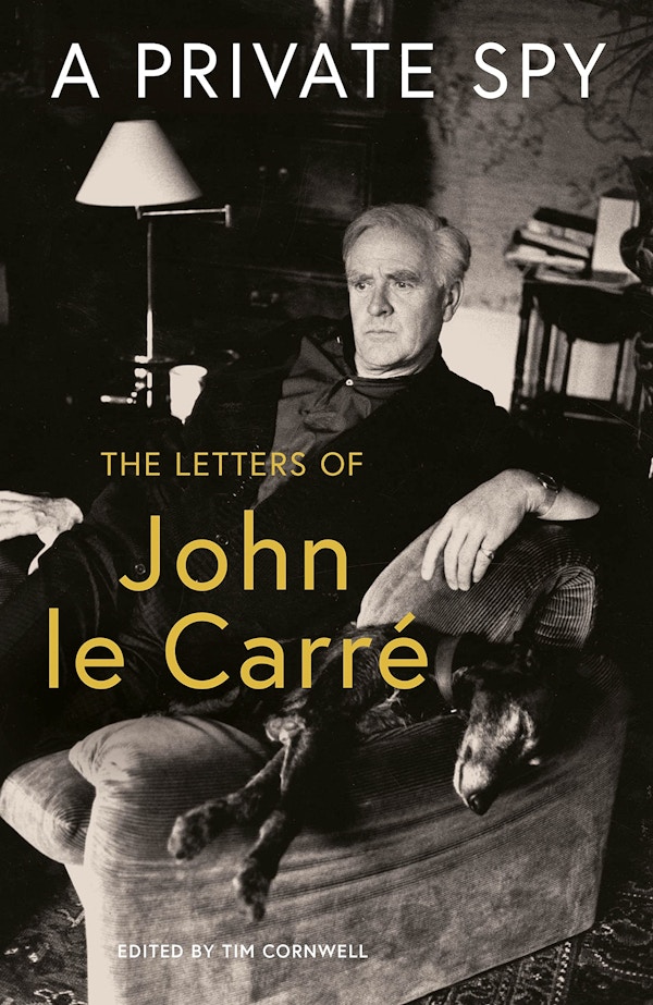A Private Spy- The Letters Of John Le Carre