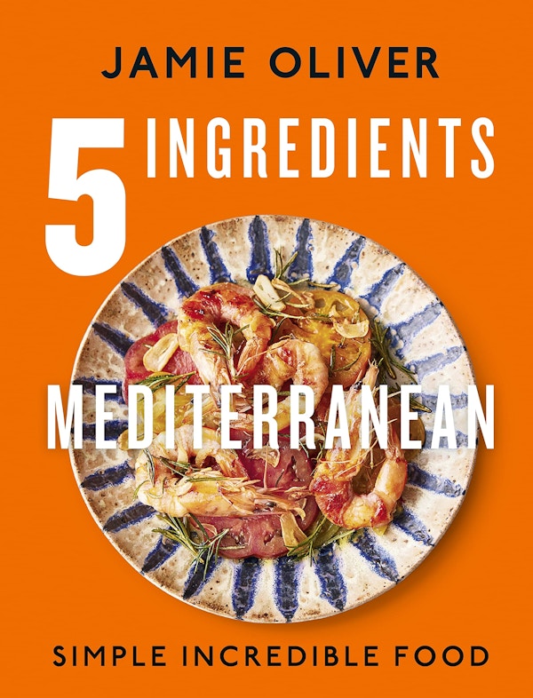  5 Ingredients Mediterranean- Simple Incredible Food