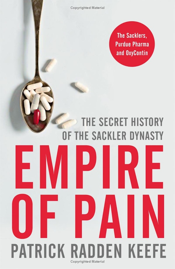 Empire Of Pain- The Secret History Of The Sackler Dynasty 