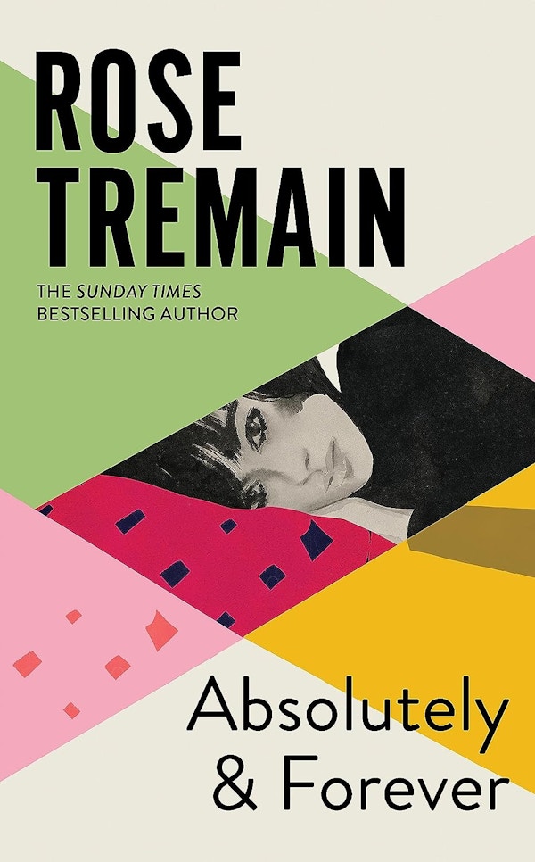 Absolutely & Forever By Rose Tremain 