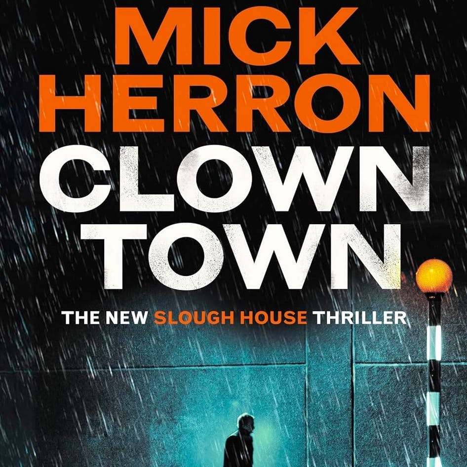 Waterstones Clown Town: Signed Edition - Slough House Thriller, Mick Herron, £22
