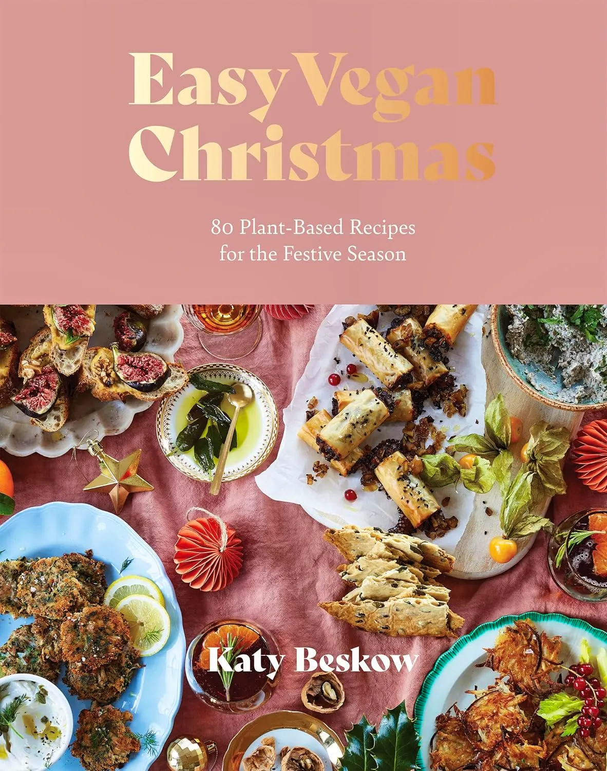 Easy Vegan Christmas By Katy Beskow, £17