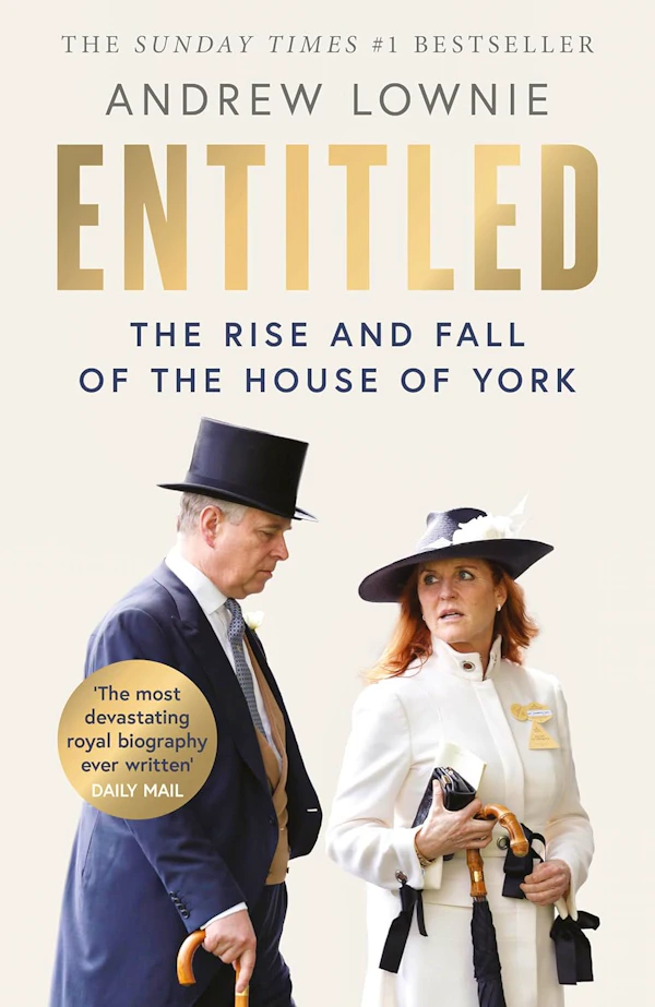 Entitled- The Rise And Fall Of The House Of York By Andrew Lownie