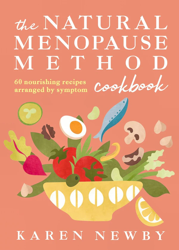The Natural Menopause Method Cookbook By Karen Newby
