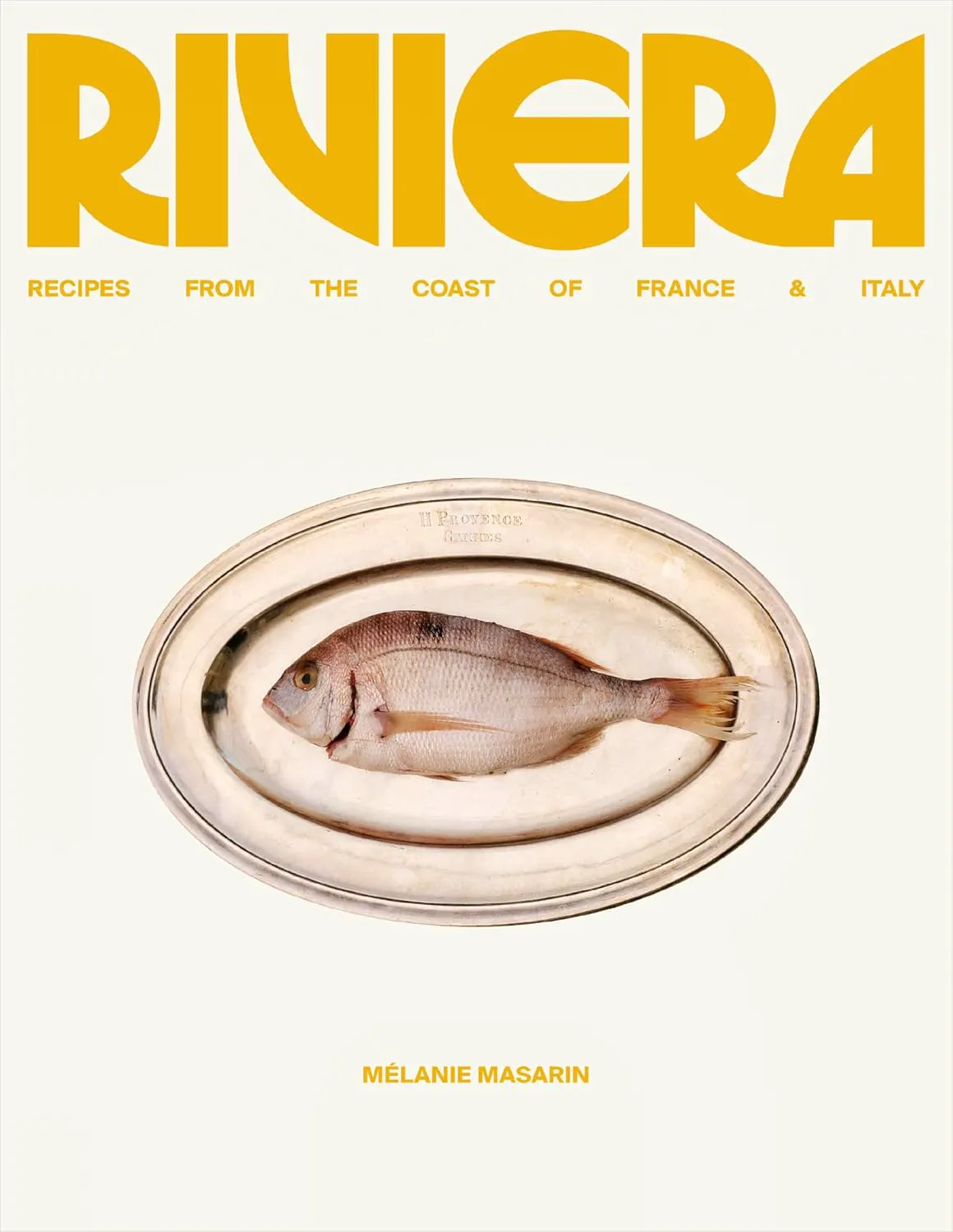 Riviera- Recipes From The Coast Of France And Italy