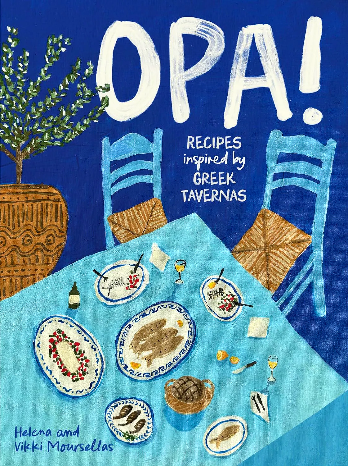 OPA!- Recipes Inspired By Greek Tavernas