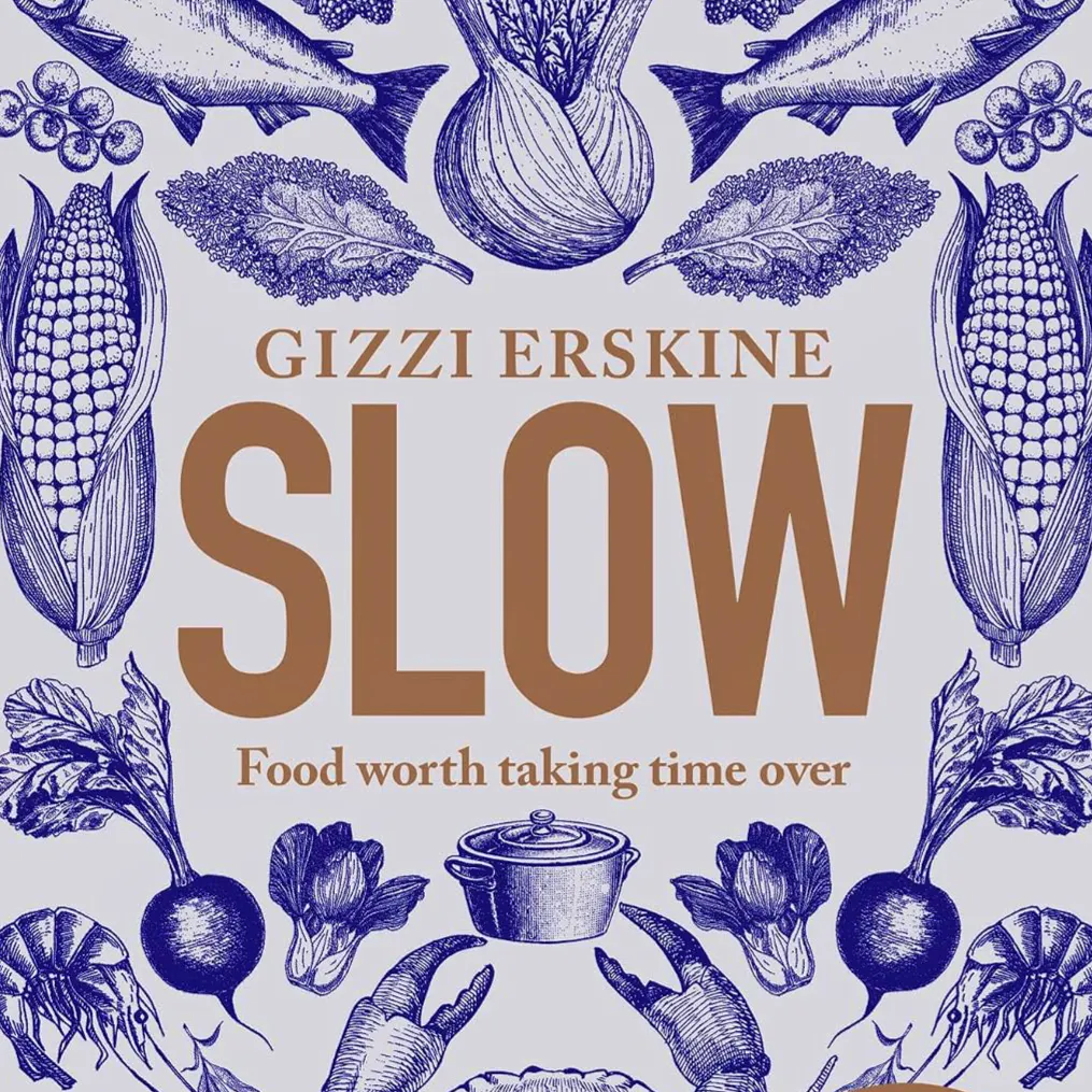 Gizzi Erskine Slow: Food Worth Taking Time Over, £25