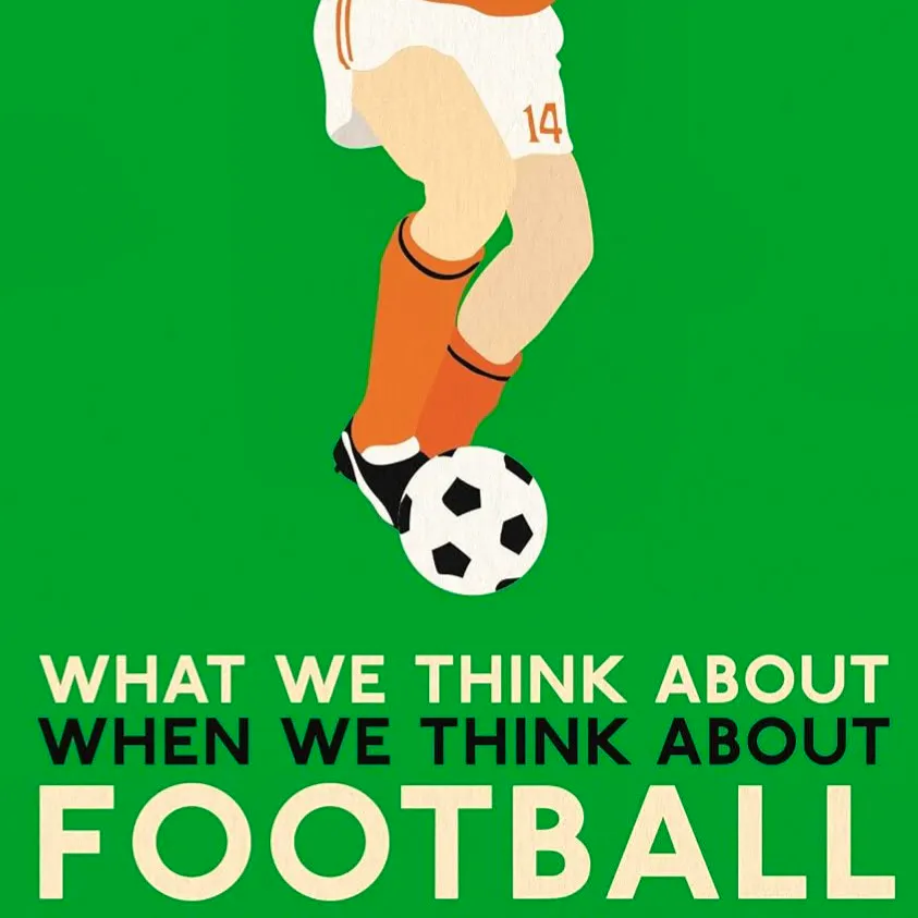 Daunt Books What We Think About When We Think About Football By Simon Critchley, £9.99